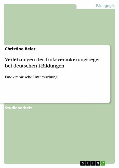 Verletzungen der Linksverankerungsregel bei deutschen i-Bildungen - Christine Beier
