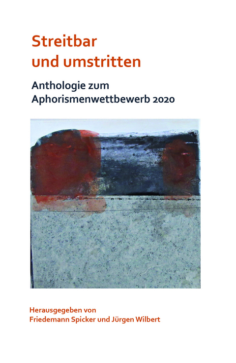 Streitbar und umstritten - 