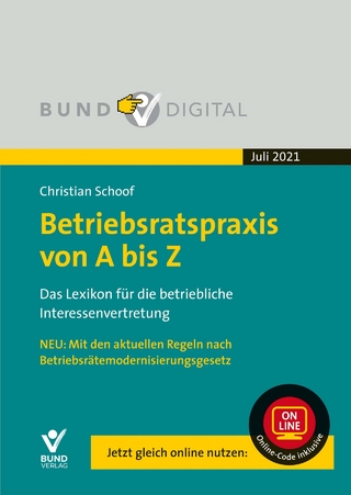 Betriebsratspraxis von A bis Z digital Vers. 22.0 - Juli 2021