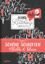 Handlettering &Uuml;bungsheft Volume 2 - Katja Haas