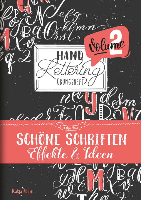 Handlettering &Uuml;bungsheft Volume 2 - Katja Haas