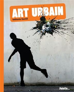 Art urbain - M&eacute;lanie Gentil