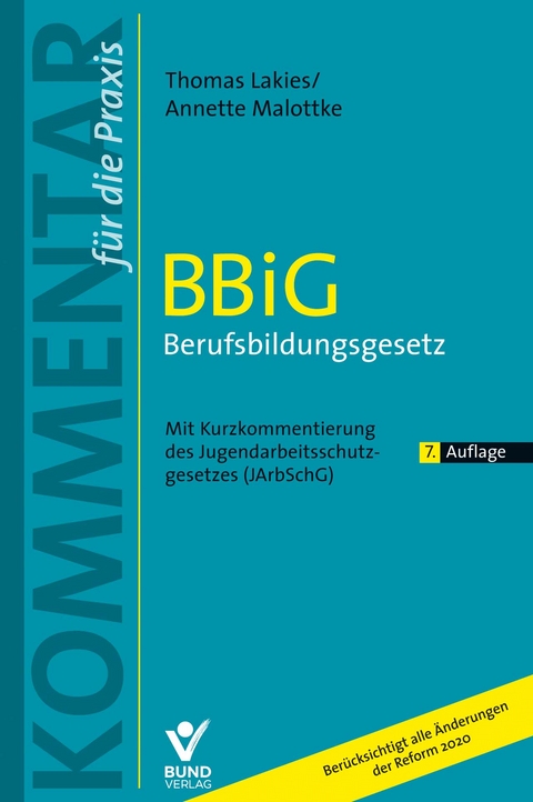 BBiG Berufsbildungsgesetz - Thomas Lakies, Annette Malottke