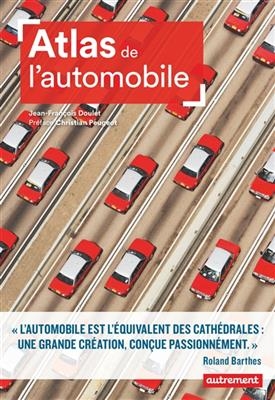 Atlas de l'automobile : mondialisation et nouveaux horizons - Jean-Fran&ccedil;ois Doulet