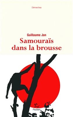 Samoura&iuml;s dans la brousse - Guillaume Jan