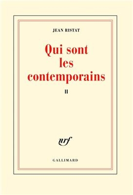 Qui sont les contemporains. Vol. 2 - Jean Ristat