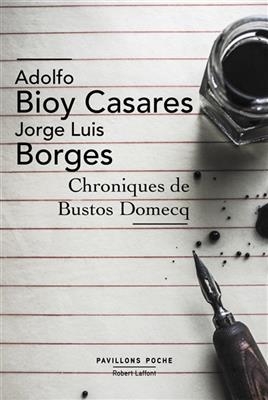 Chroniques de Bustos Domecq - Adolfo Bioy Casares, Jorge Luis Borges