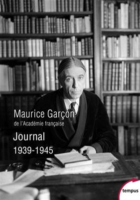 Journal, 1939-1945 - Maurice Gar&ccedil;on