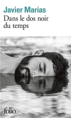 Dans le dos noir du temps - Javier Marias