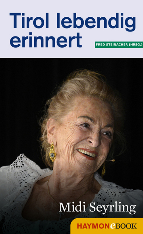 Tirol lebendig erinnert: Midi Seyrling - 