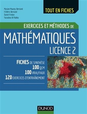 Exercices et méthodes de mathématiques licence 2 - Bertrand Maumy