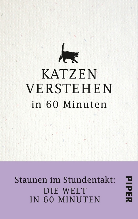 Katzen verstehen in 60 Minuten -  Nina Merian