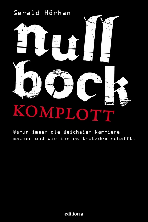 Null Bock Komplott -  Gerald H&ouml;rhan