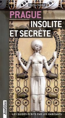 Prague insolite et secr&egrave;te - Martin Stejskal