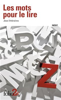 Les mots pour le lire : jeux litt&eacute;raires