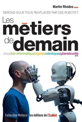 Les métiers de demain : serons-nous tous remplacés par des robots ? - Martin Rhodes