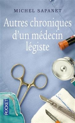 Autres chroniques d'un m&eacute;decin l&eacute;giste - Michel Sapanet