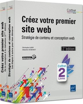 Créez votre premier site web : stratégie de contenu et conception web - Christophe Aubry, Sébastien Desbenoit