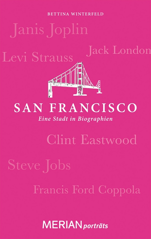 San Francisco. Eine Stadt in Biographien - Bettina Winterfeld