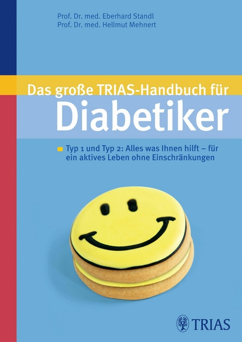Das gro&szlig;e TRIAS-Handbuch f&uuml;r Diabetiker - Eberhard Standl