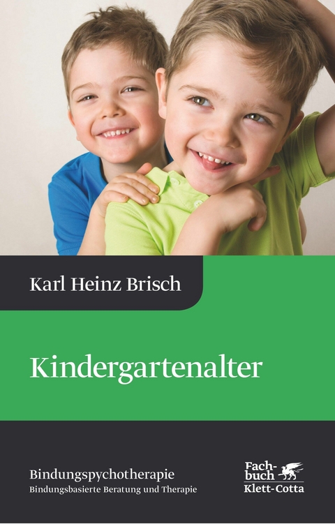 Kindergartenalter (Bindungspsychotherapie, Bd. 3) - Karl Heinz Brisch
