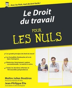 Le droit du travail pour les nuls - Julien Boutiron