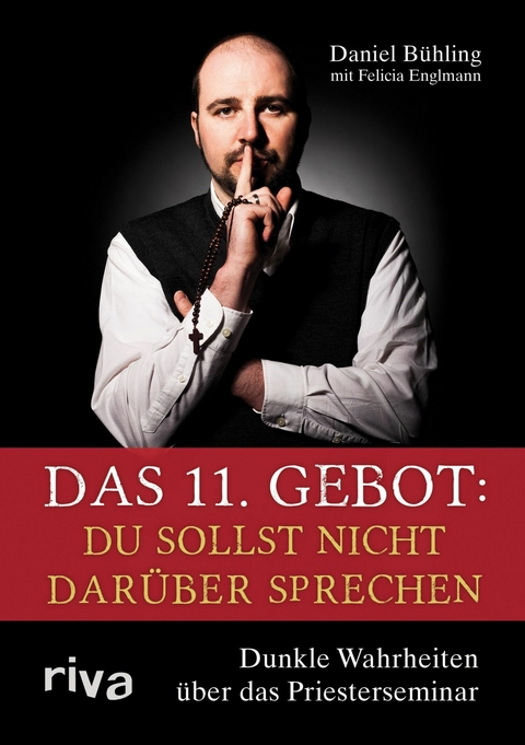 Das 11. Gebot: Du sollst nicht dar&uuml;ber sprechen -  Daniel B&uuml;hling