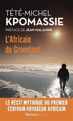 L'Africain du Groenland - T&eacute;t&eacute;-Michel Kpomassie