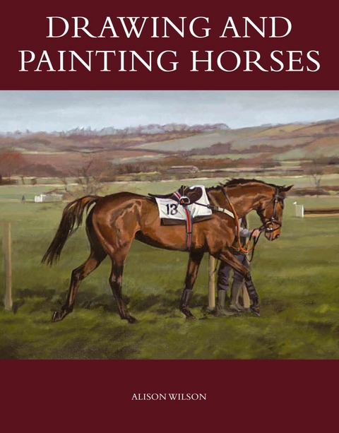 Drawing and Painting Horses -  Alison Wilson