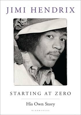 Starting At Zero -  Jimi Hendrix