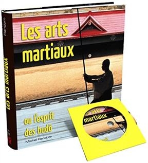 Les arts martiaux ou L'esprit des budo