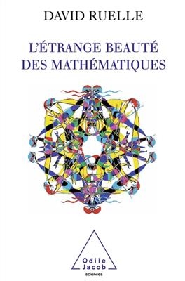 Strange Beauty Of Mathematics / L'&Eacute;trange beaut&eacute; des math&eacute;matiques - David Ruelle