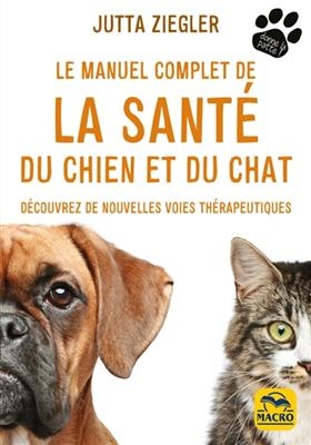 MANUEL COMPLET DE LA SANTE DU CHIEN ET D -  ZIEGLER J -ANC ED-