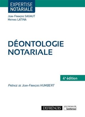 D&eacute;ontologie notariale - Jean-Fran&ccedil;ois Sagaut, Mathias (1979-....) Latina