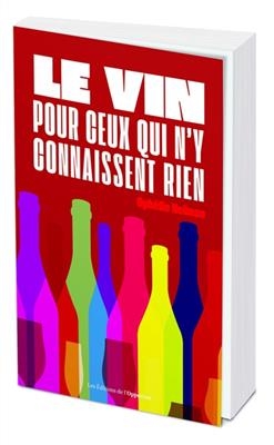 Le vin pour ceux qui n'y connaissent rien -  NEIMAN