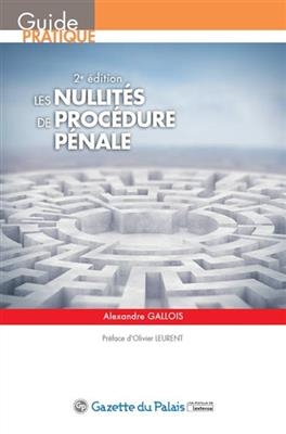 Les nullités de procédure pénale