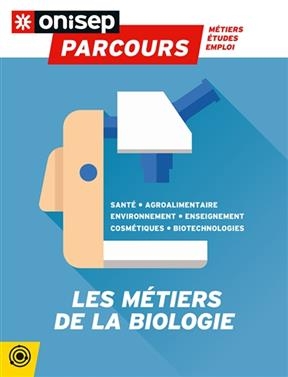 Les m&eacute;tiers de la biologie -  Office national d'information sur les enseignements et les professions