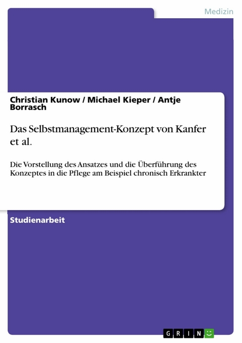Das Selbstmanagement-Konzept von Kanfer et al. -  Christian Kunow,  Michael Kieper,  Antje Borrasch