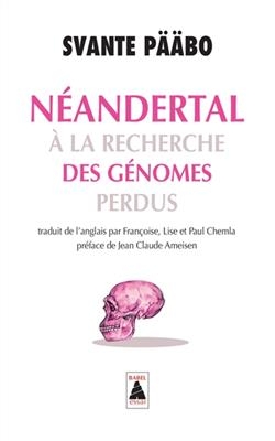 N&eacute;andertal : &agrave; la recherche des g&eacute;nomes perdus - Svante P&auml;&auml;bo
