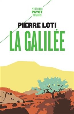 La Galil&eacute;e - Pierre Loti