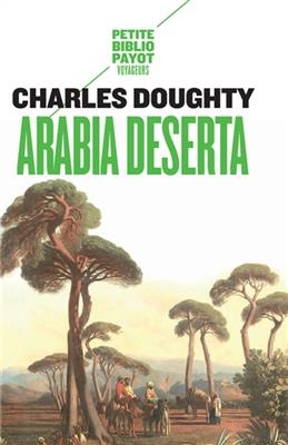Arabia deserta - Charles Doughty