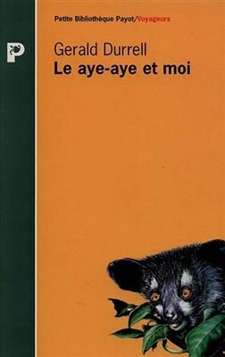 Le aye-aye et moi - Gerald Durrell