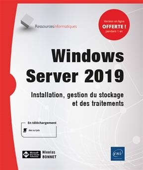 Windows server 2019 : installation, gestion du stockage et des traitements