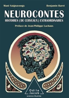 Neurocontes : histoires (de cerveaux) extraordinaires