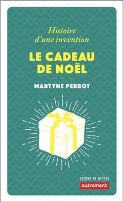 Le cadeau de Noël : histoire d'une invention