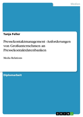Pressekontaktmanagement - Anforderungen von Großunternehmen an Pressekontaktdatenbanken