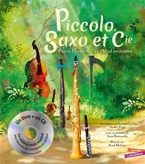 Piccolo, Saxo et compagnie : petite histoire d'un grand orchestre - Jean Broussolle, Fr&eacute;d&eacute;ric Multier