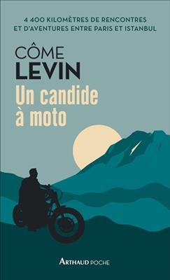 Un candide &agrave; moto - C&ocirc;me Levin