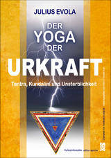 Der Yoga der Urkraft - Julius Evola