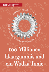 100 Millionen Haargummis &ndash; und ein Wodka Tonic - Sophie Trelles-Tvede